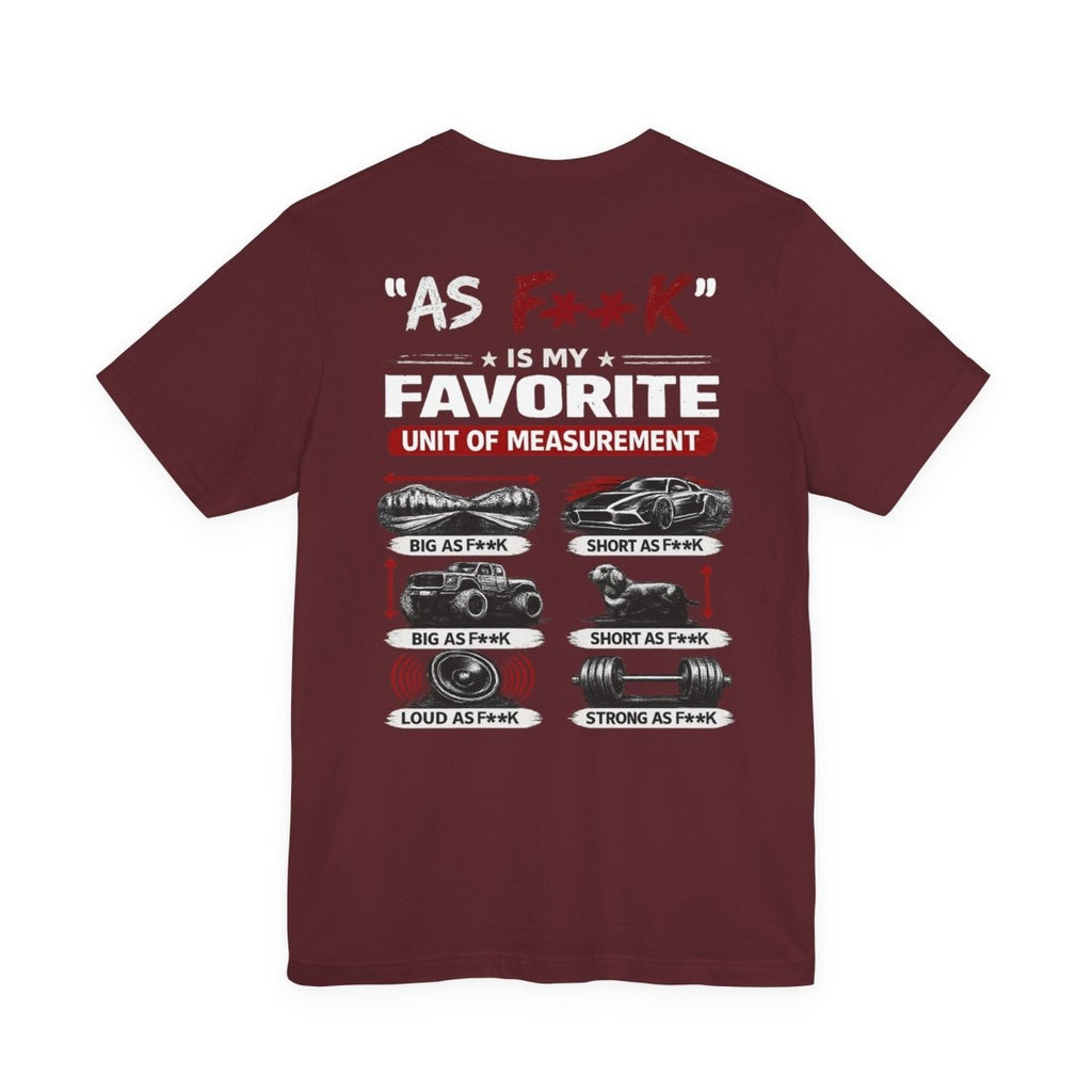 As F**K Is My Favorite Measurement Funny Front & Back Bella+Canvas 3001 T-Shirt | Slightly Salty Edition - Anything AF