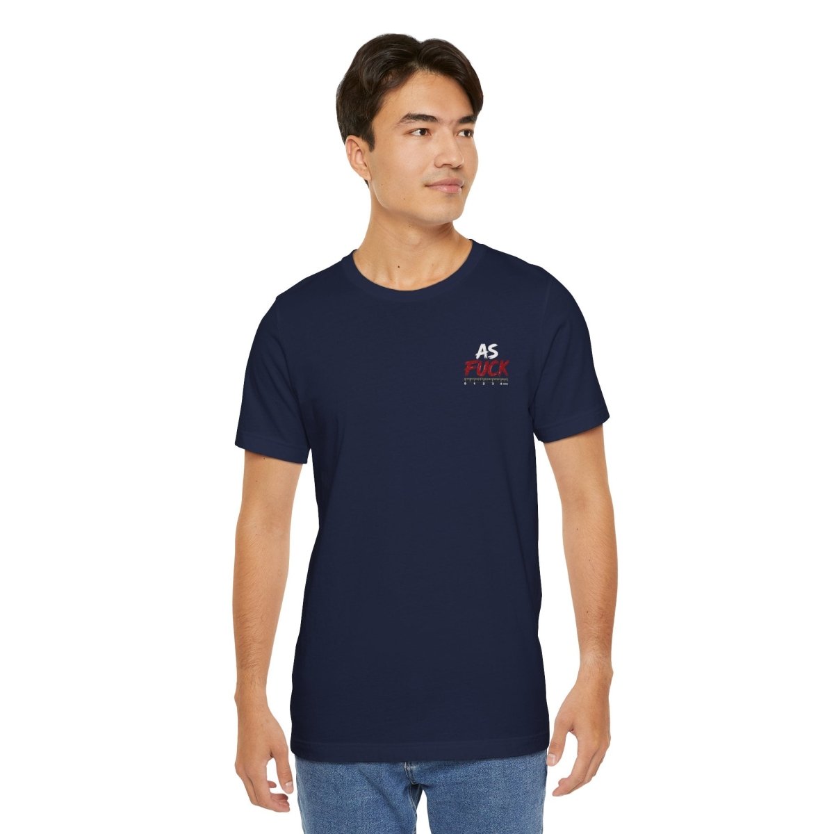 As Fuck Is My Favorite Measurement Funny Front & Back Bella+Canvas 3001 T-Shirt | Graphic Tee - Anything AF
