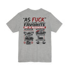 As Fuck Is My Favorite Measurement Funny Front & Back Bella+Canvas 3001 T-Shirt | Graphic Tee - Anything AF