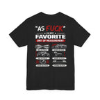 As Fuck Is My Favorite Measurement Funny Front & Back Bella+Canvas 3001 T-Shirt | Graphic Tee - Anything AF