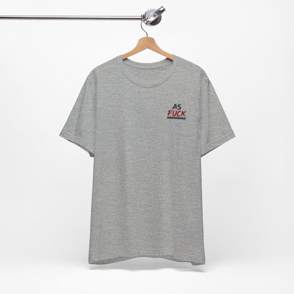 As Fuck Is My Favorite Measurement Funny Front & Back Bella+Canvas 3001 T-Shirt | Graphic Tee - Anything AF