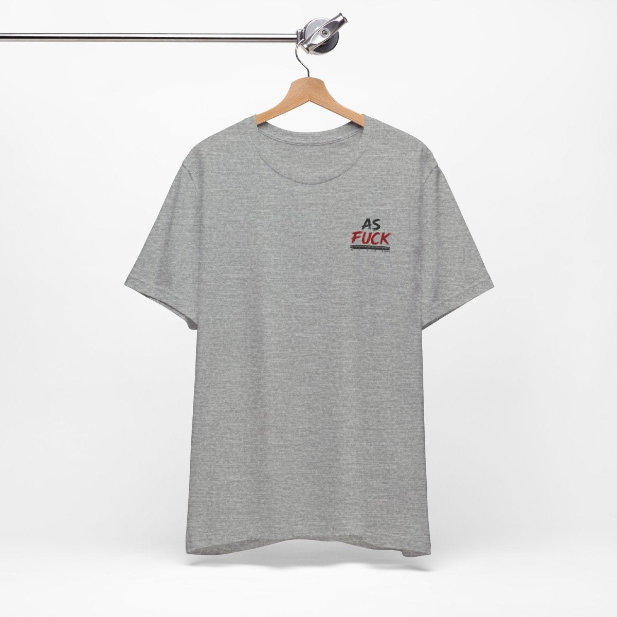 As Fuck Is My Favorite Measurement Funny Front & Back Bella+Canvas 3001 T-Shirt | Graphic Tee - Anything AF