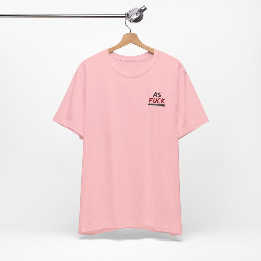 As Fuck Is My Favorite Measurement Funny Front & Back Bella+Canvas 3001 T-Shirt | Graphic Tee - Anything AF