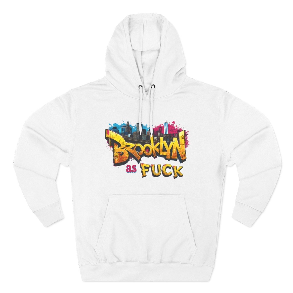 Brooklyn As Fuck Graffiti Hoodie | NYC Street Art Hooded Sweatshirt | Lane Seven LS14001 | No Filter Collection - Anything AF