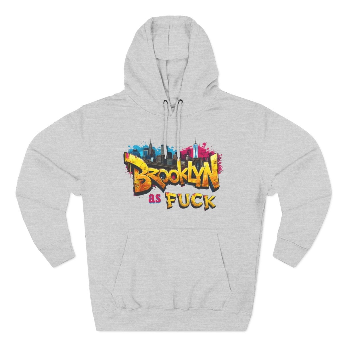 Brooklyn As Fuck Graffiti Hoodie | NYC Street Art Hooded Sweatshirt | Lane Seven LS14001 | No Filter Collection - Anything AF