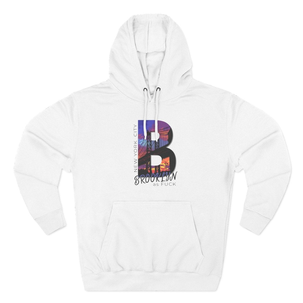 Brooklyn As Fuck Hoodie | NYC Skyline Graphic Hooded Sweatshirt | Lane Seven LS14001 | No Filter Collection - Anything AF