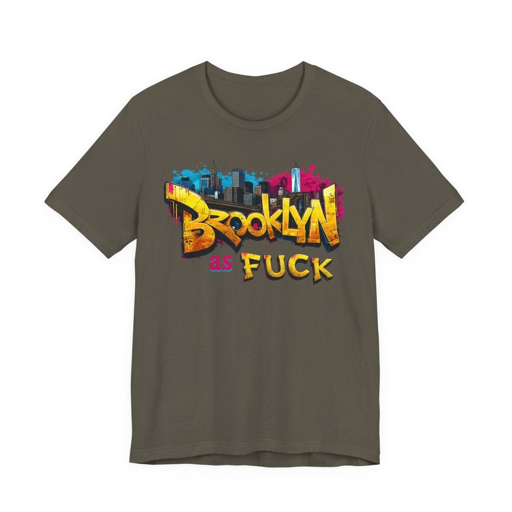 Brooklyn As Fuck T-Shirt | NYC Graffiti Skyline Bella + Canvas 3001 Tee | New York Streetwear Graphic Shirt - Anything AF