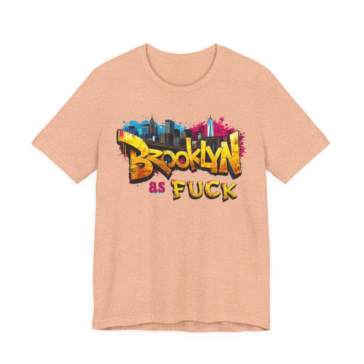Brooklyn As Fuck T-Shirt | NYC Graffiti Skyline Bella + Canvas 3001 Tee | New York Streetwear Graphic Shirt - Anything AF