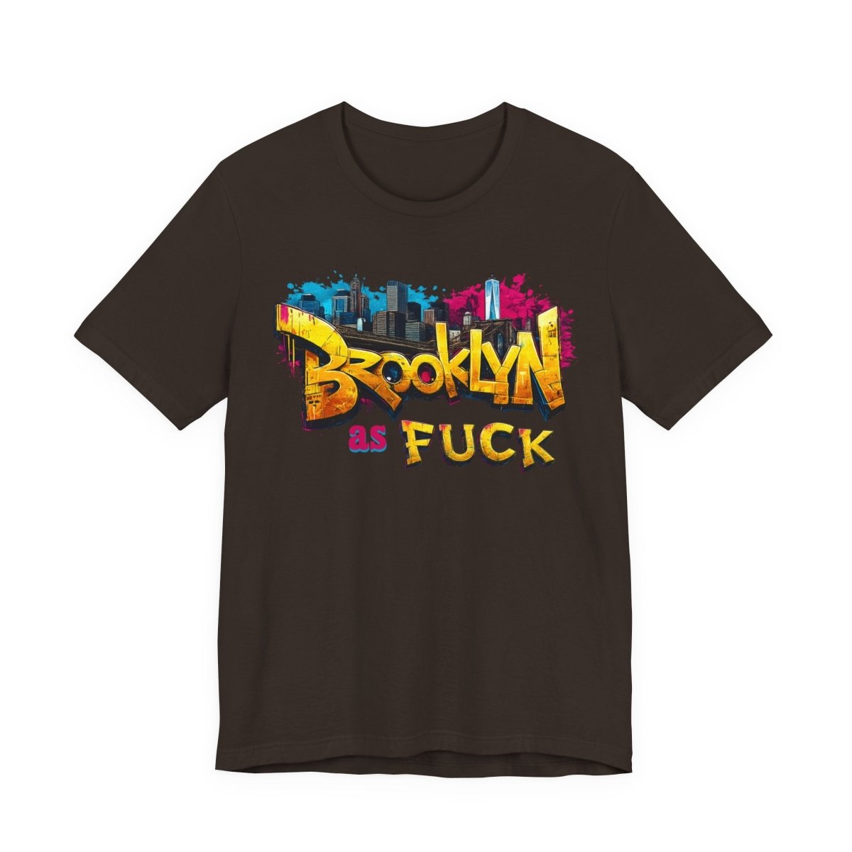 Brooklyn As Fuck T-Shirt | NYC Graffiti Skyline Bella + Canvas 3001 Tee | New York Streetwear Graphic Shirt - Anything AF