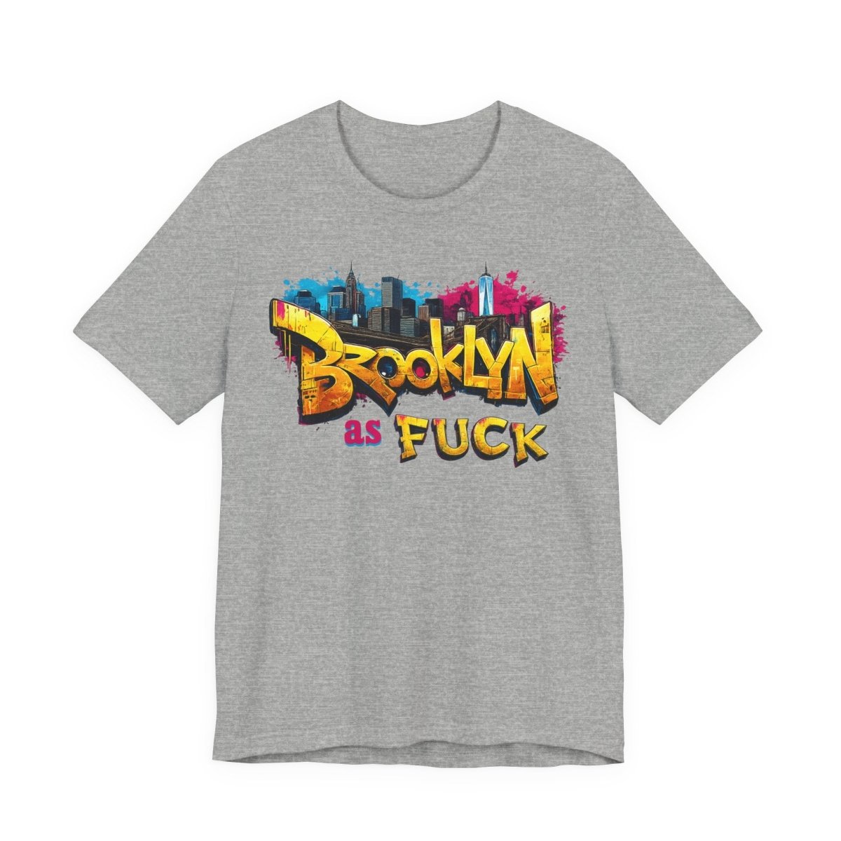 Brooklyn As Fuck T-Shirt | NYC Graffiti Skyline Bella + Canvas 3001 Tee | New York Streetwear Graphic Shirt - Anything AF