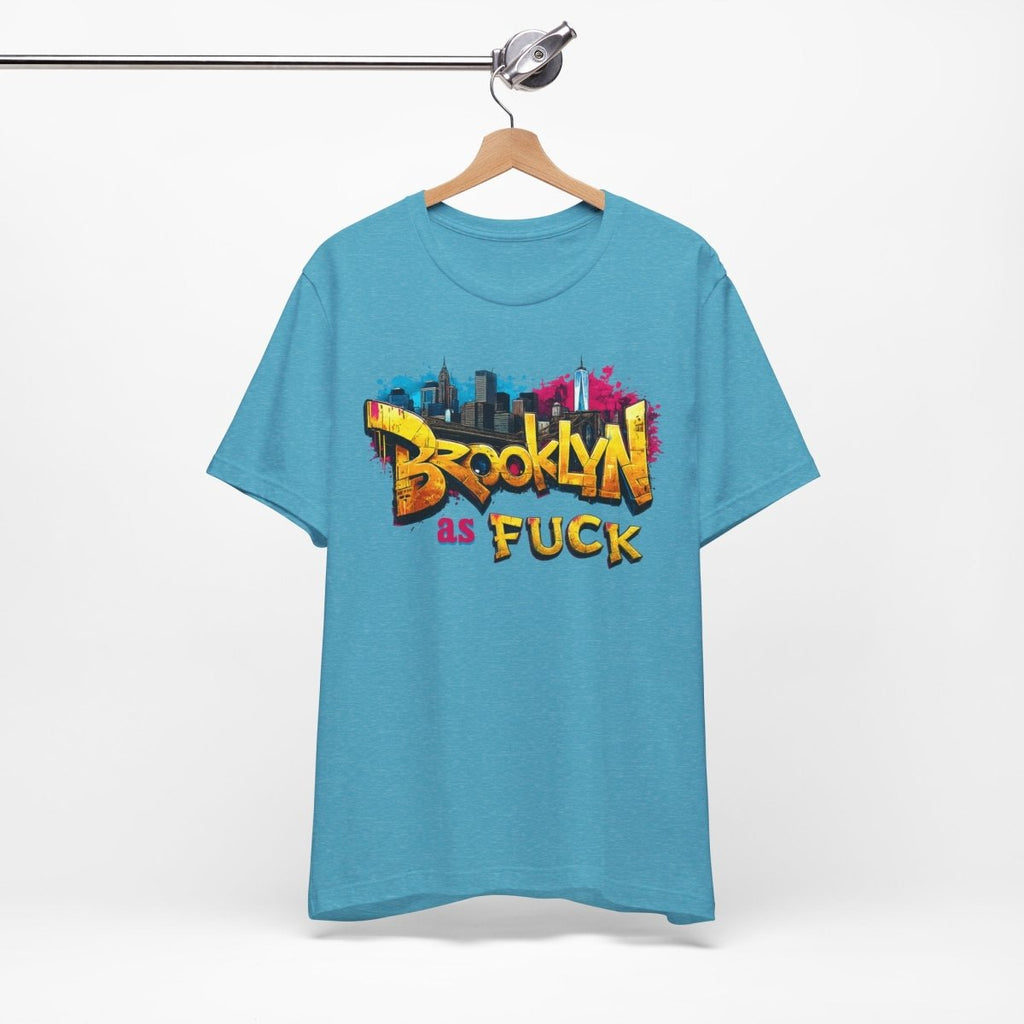 Brooklyn As Fuck T-Shirt | NYC Graffiti Skyline Bella + Canvas 3001 Tee | New York Streetwear Graphic Shirt - Anything AF