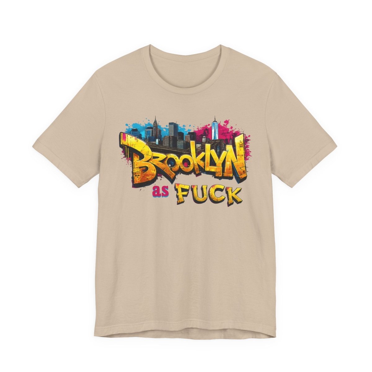 Brooklyn As Fuck T-Shirt | NYC Graffiti Skyline Bella + Canvas 3001 Tee | New York Streetwear Graphic Shirt - Anything AF