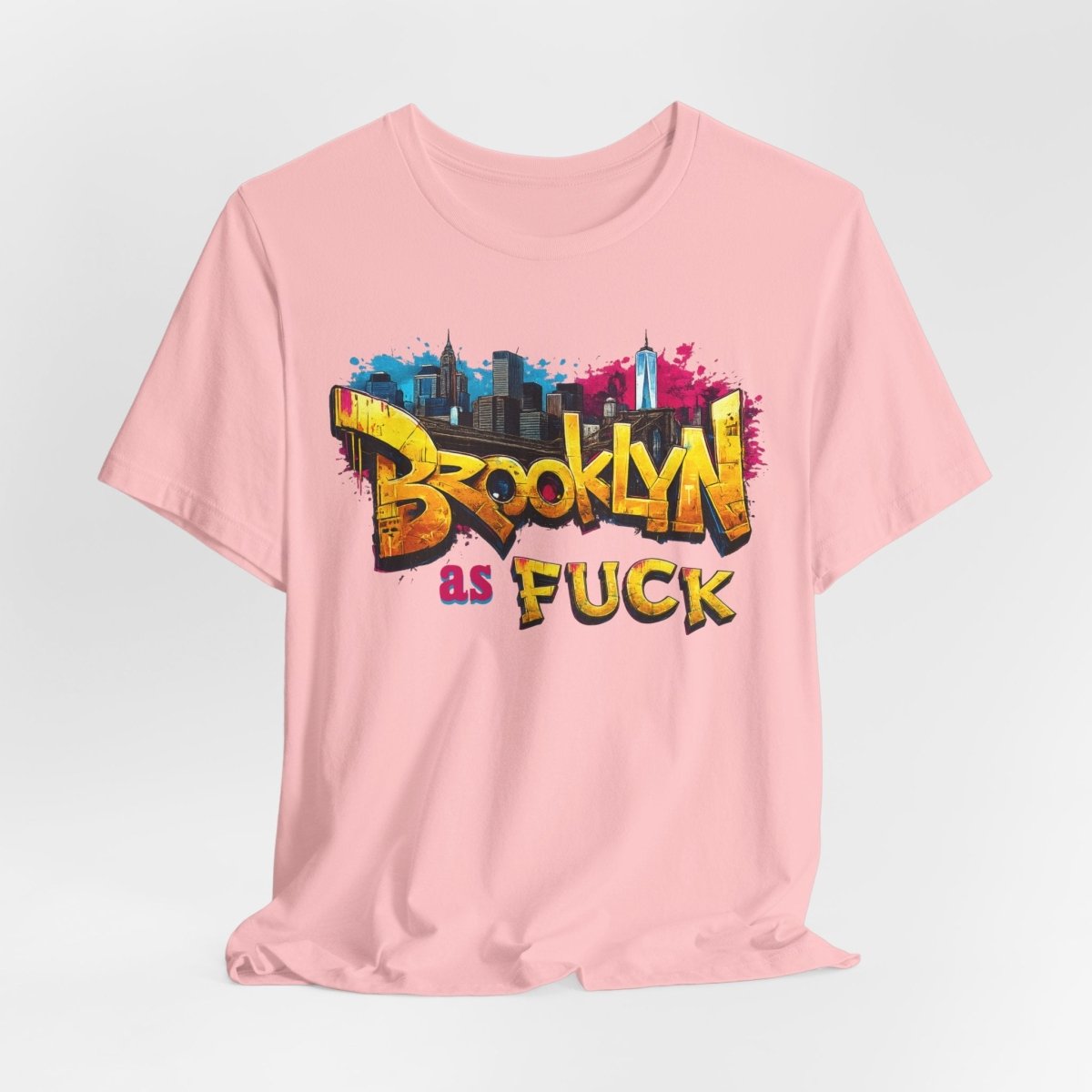 Brooklyn As Fuck T-Shirt | NYC Graffiti Skyline Bella + Canvas 3001 Tee | New York Streetwear Graphic Shirt - Anything AF