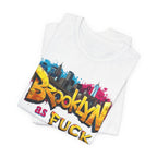 Brooklyn As Fuck T-Shirt | NYC Graffiti Skyline Bella + Canvas 3001 Tee | New York Streetwear Graphic Shirt - Anything AF