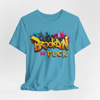 Brooklyn As Fuck T-Shirt | NYC Graffiti Skyline Bella + Canvas 3001 Tee | New York Streetwear Graphic Shirt - Anything AF