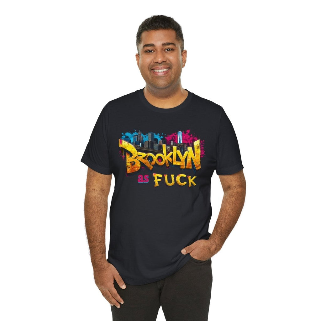 Brooklyn As Fuck T-Shirt | NYC Graffiti Skyline Bella + Canvas 3001 Tee | New York Streetwear Graphic Shirt - Anything AF