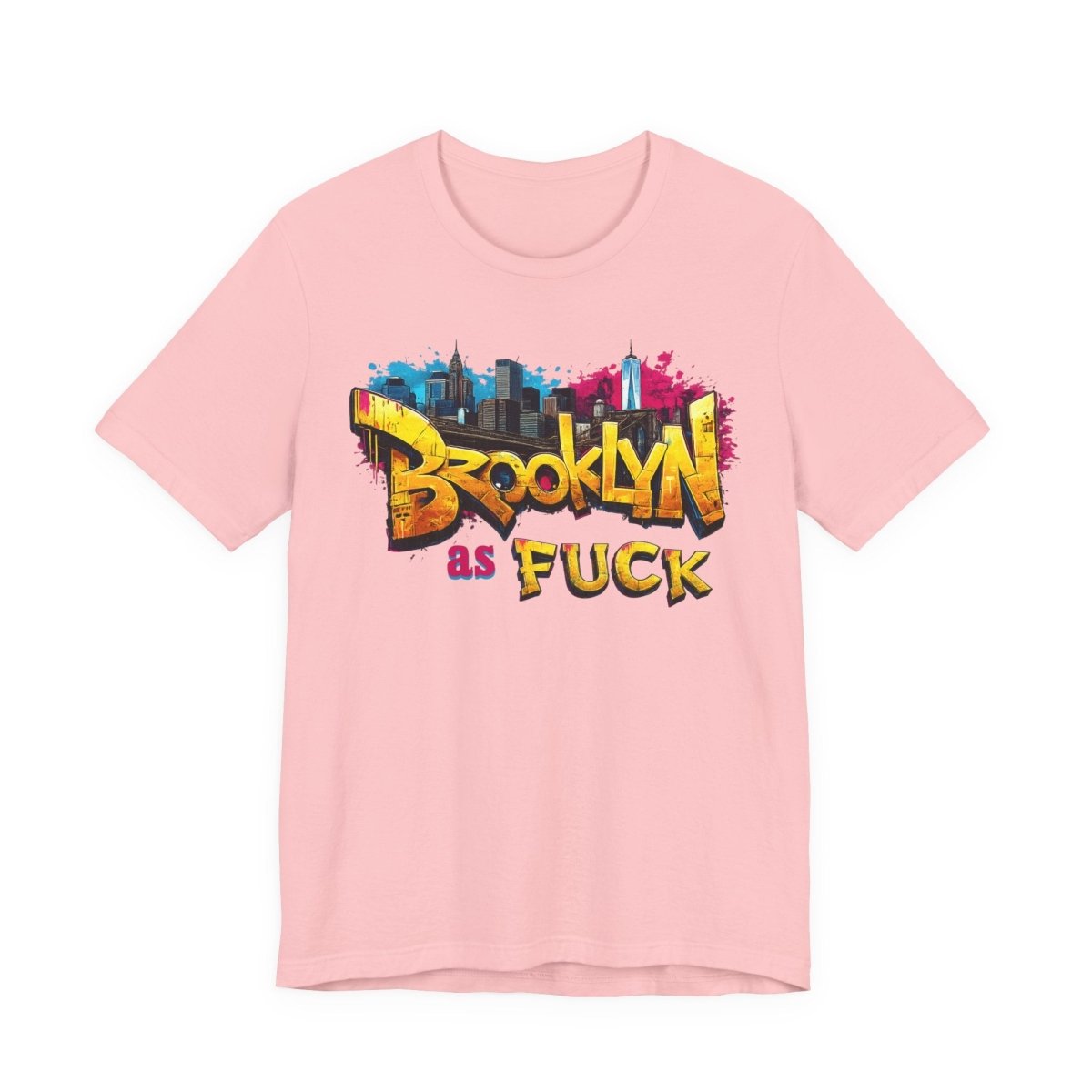 Brooklyn As Fuck T-Shirt | NYC Graffiti Skyline Bella + Canvas 3001 Tee | New York Streetwear Graphic Shirt - Anything AF