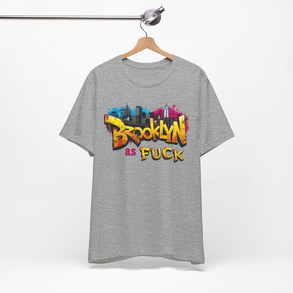 Brooklyn As Fuck T-Shirt | NYC Graffiti Skyline Bella + Canvas 3001 Tee | New York Streetwear Graphic Shirt - Anything AF