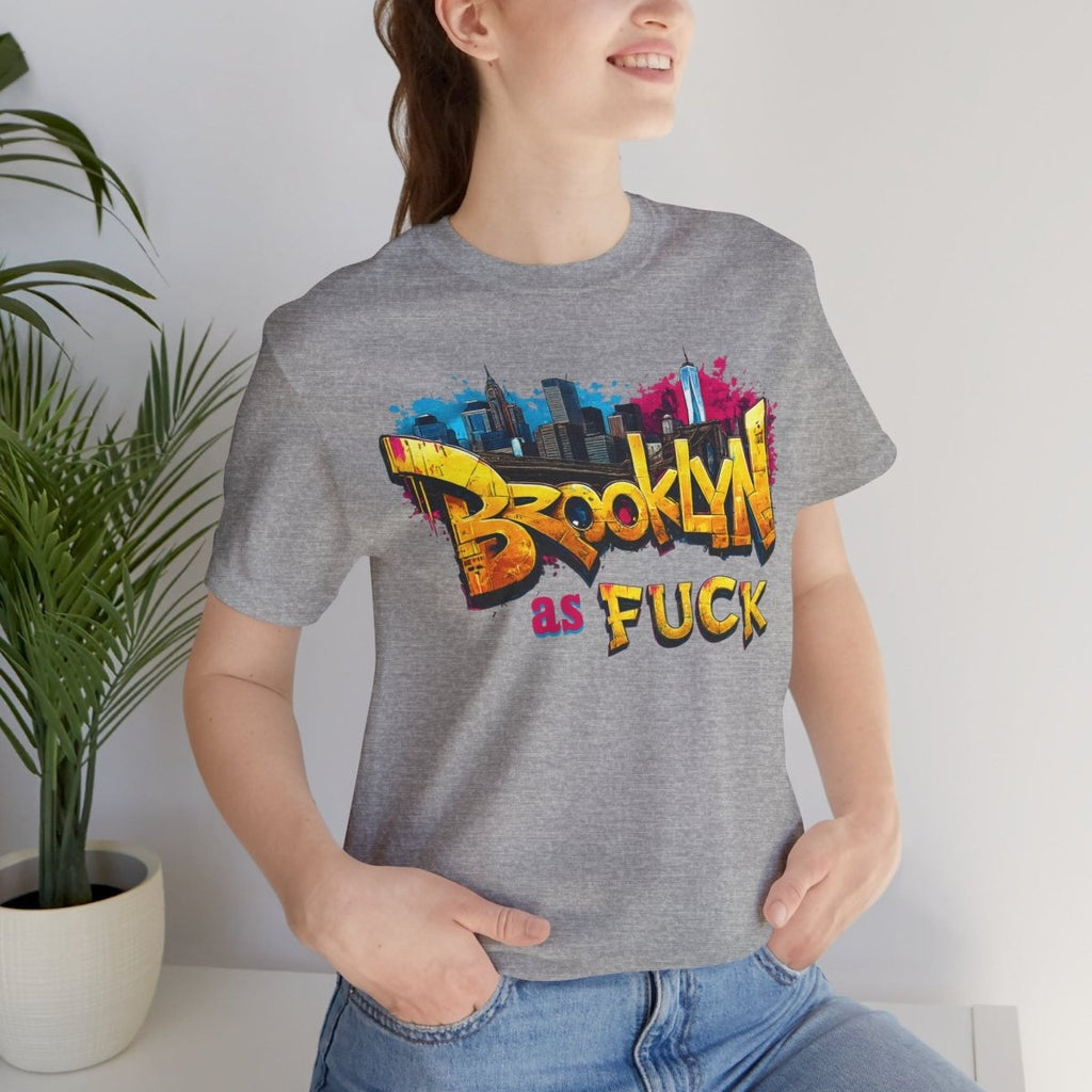 Brooklyn As Fuck T-Shirt | NYC Graffiti Skyline Bella + Canvas 3001 Tee | New York Streetwear Graphic Shirt - Anything AF