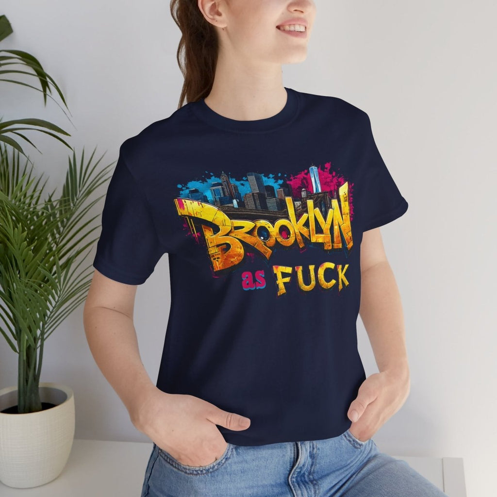 Brooklyn As Fuck T-Shirt | NYC Graffiti Skyline Bella + Canvas 3001 Tee | New York Streetwear Graphic Shirt - Anything AF