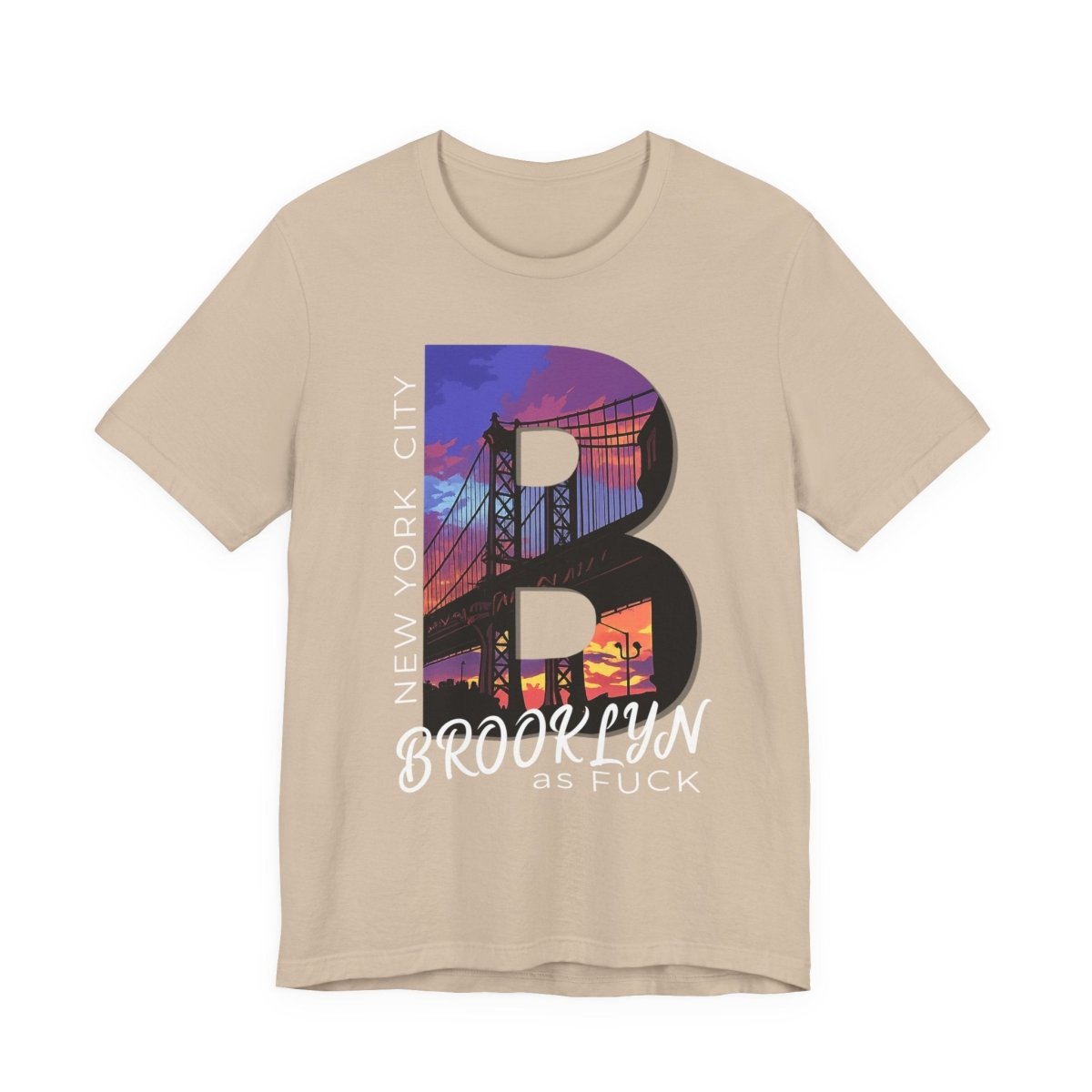Brooklyn As Fuck T-Shirt | Sunset Bridge Graphic for Dark Colors | Bella + Canvas 3001 Tee - Anything AF