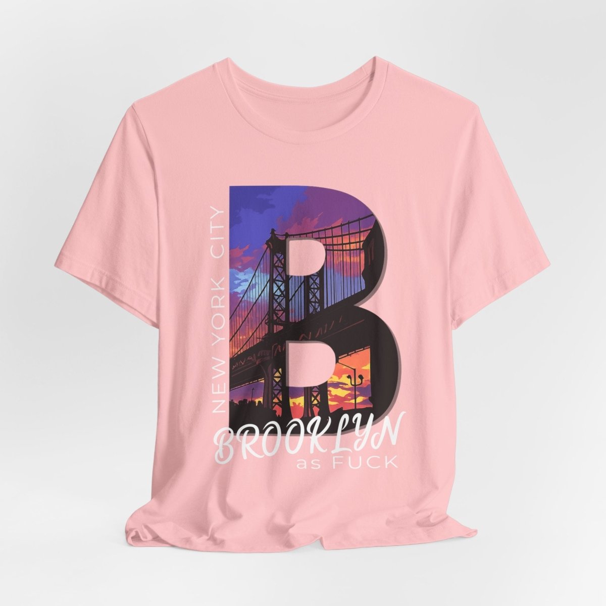 Brooklyn As Fuck T-Shirt | Sunset Bridge Graphic for Dark Colors | Bella + Canvas 3001 Tee - Anything AF