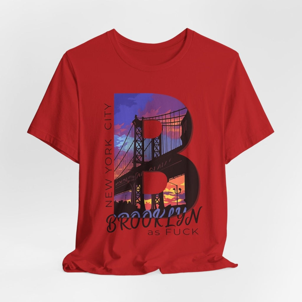 Brooklyn As Fuck T-Shirt | Sunset Bridge Graphic for Light Colors | Bella + Canvas 3001 Tee - Anything AF