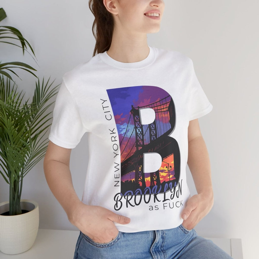 Brooklyn As Fuck T-Shirt | Sunset Bridge Graphic for Light Colors | Bella + Canvas 3001 Tee - Anything AF
