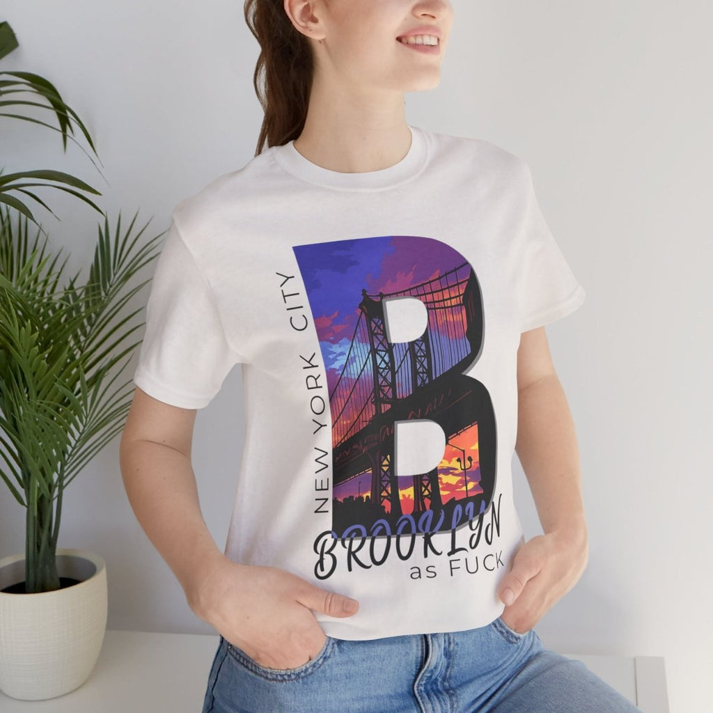 Brooklyn As Fuck T-Shirt | Sunset Bridge Graphic for Light Colors | Bella + Canvas 3001 Tee - Anything AF
