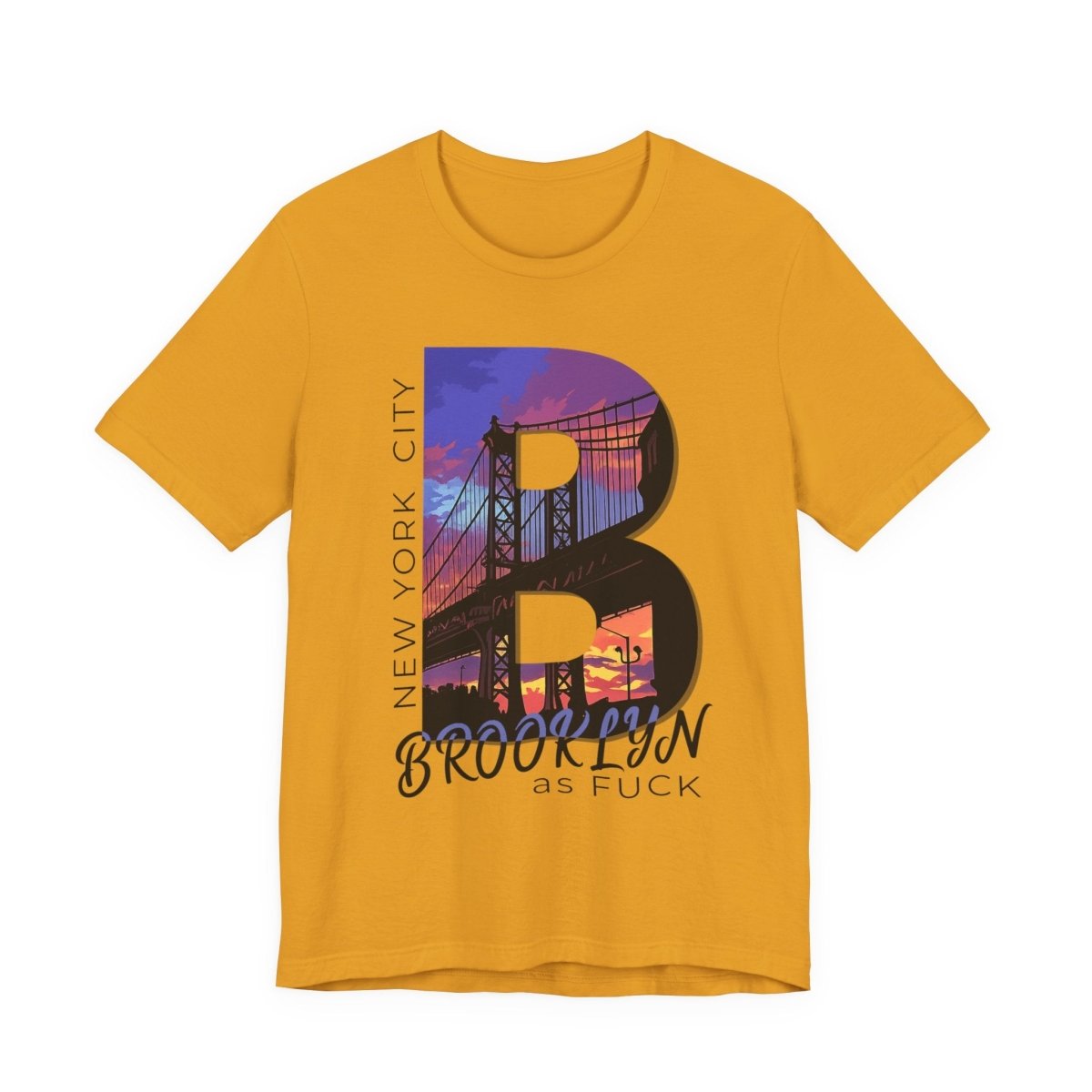 Brooklyn As Fuck T-Shirt | Sunset Bridge Graphic for Light Colors | Bella + Canvas 3001 Tee - Anything AF