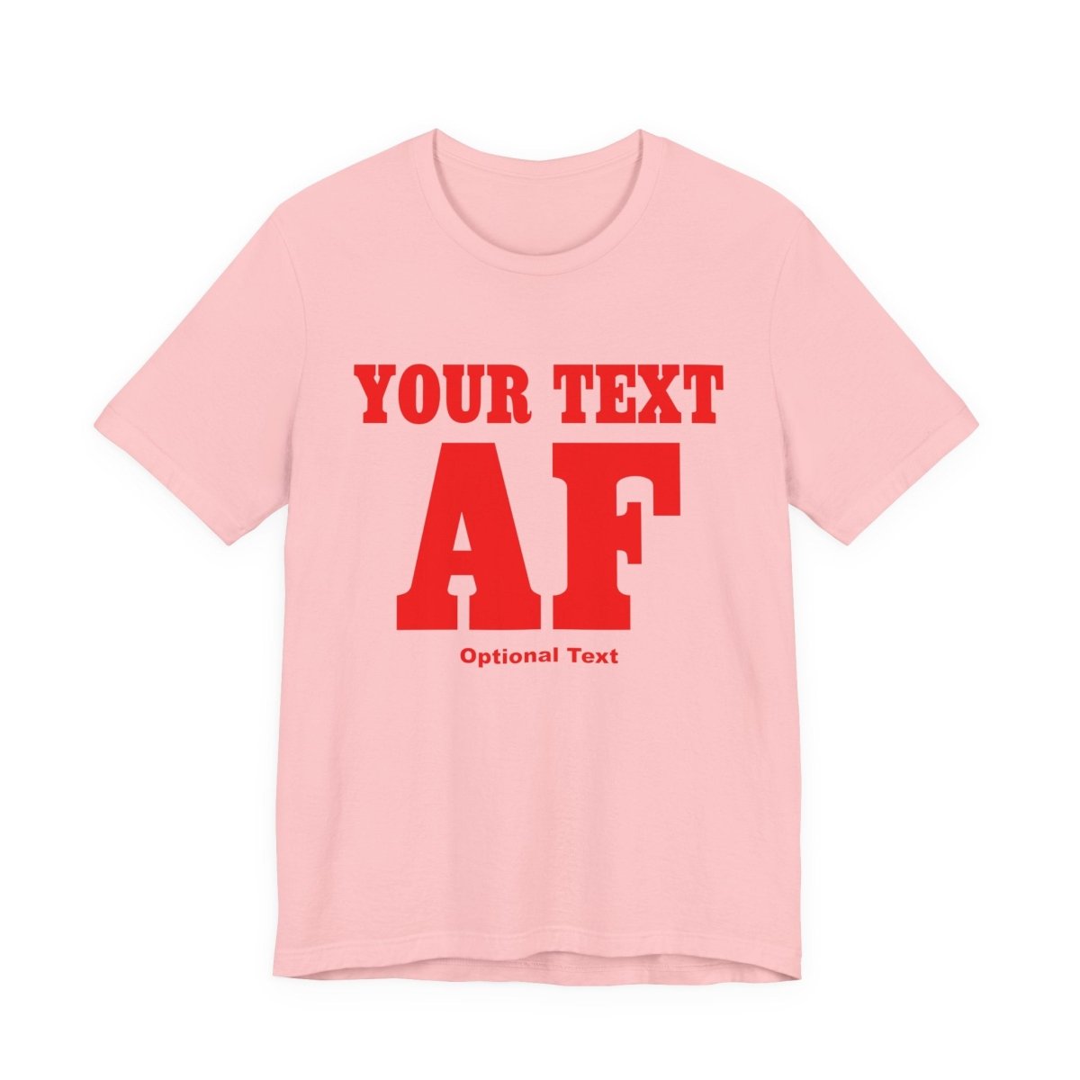 Copy of Personalized Anything AF Shirt | Personalized AF T-Shirt with Your Custom Text & Design in Red Print - Anything AF