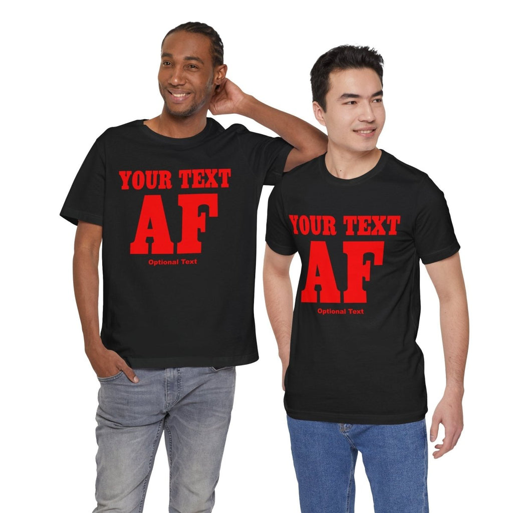 Copy of Personalized Anything AF Shirt | Personalized AF T-Shirt with Your Custom Text & Design in Red Print - Anything AF