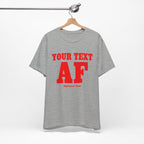 Copy of Personalized Anything AF Shirt | Personalized AF T-Shirt with Your Custom Text & Design in Red Print - Anything AF