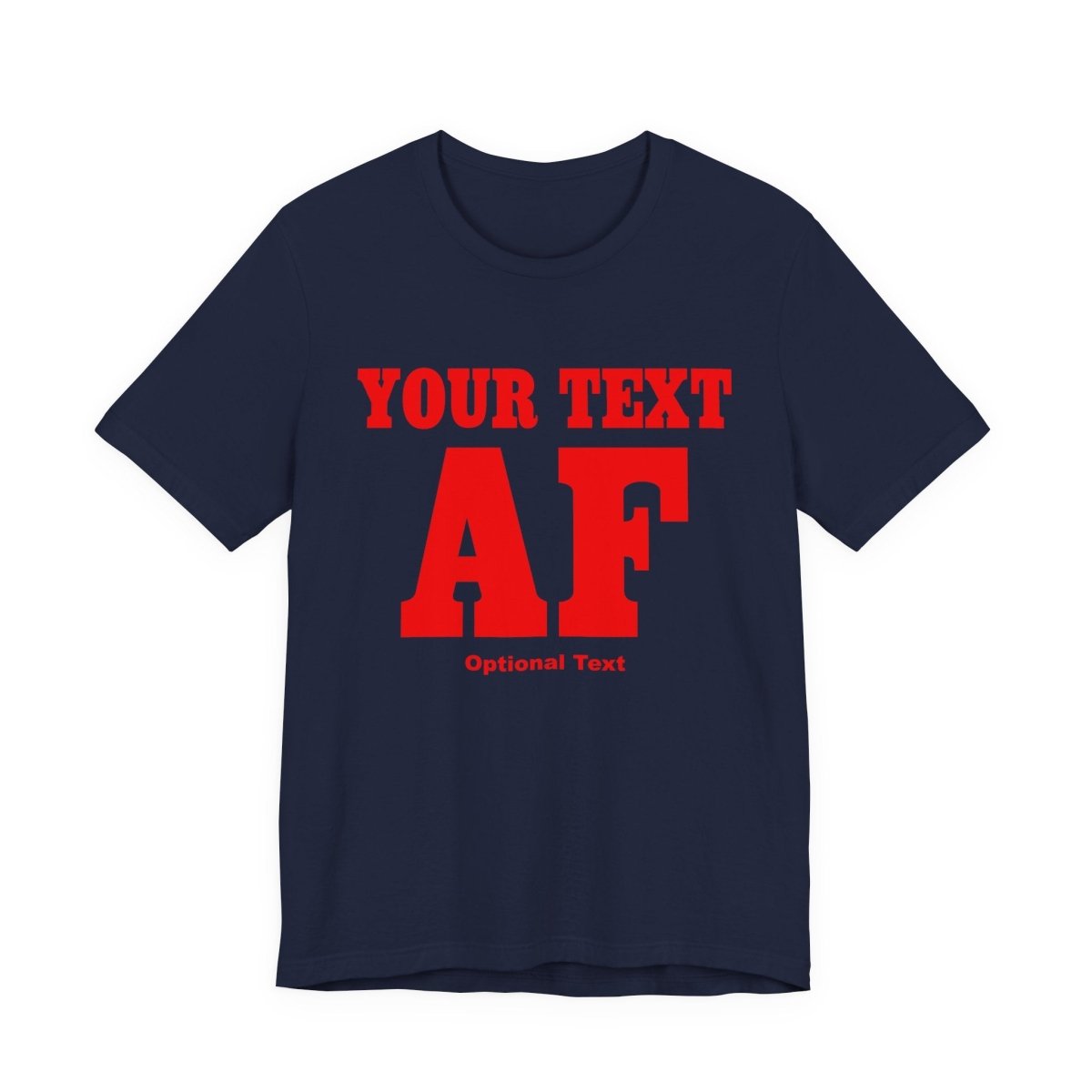 Copy of Personalized Anything AF Shirt | Personalized AF T-Shirt with Your Custom Text & Design in Red Print - Anything AF