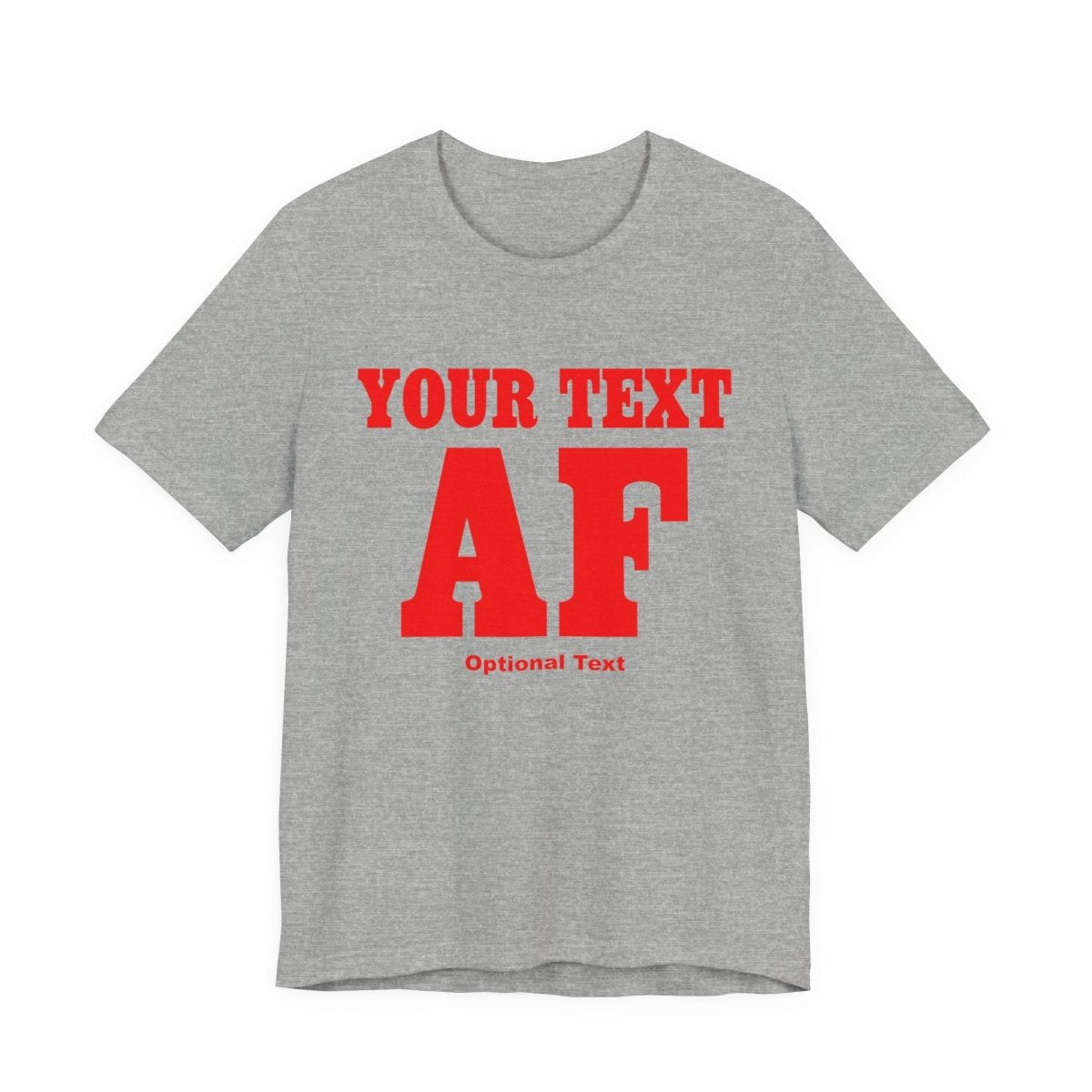 Copy of Personalized Anything AF Shirt | Personalized AF T-Shirt with Your Custom Text & Design in Red Print - Anything AF