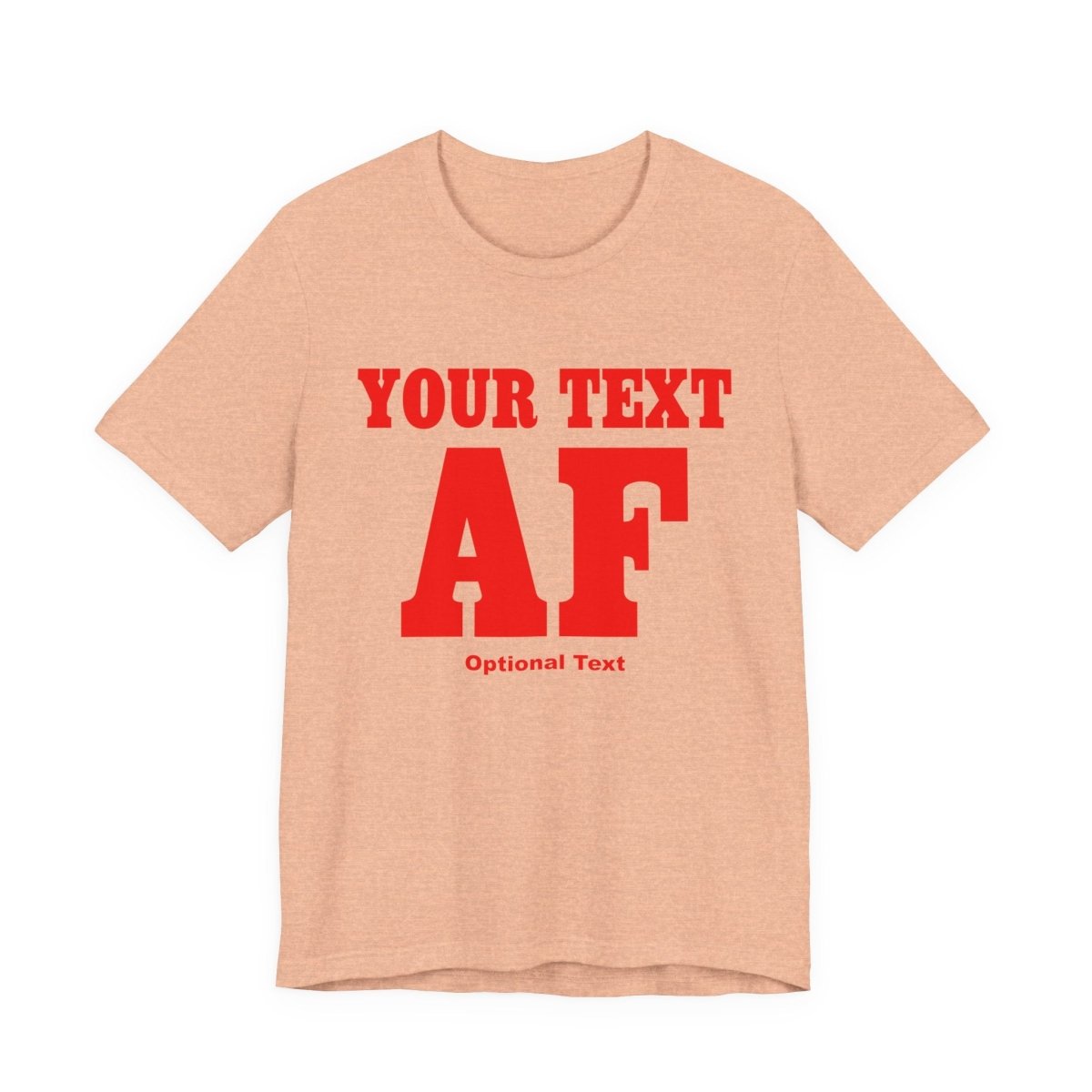 Copy of Personalized Anything AF Shirt | Personalized AF T-Shirt with Your Custom Text & Design in Red Print - Anything AF