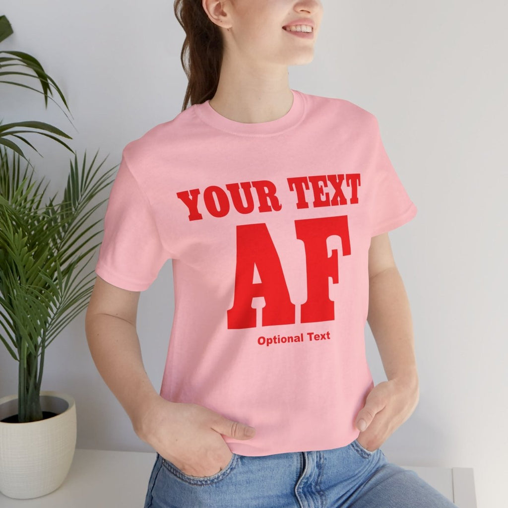 Copy of Personalized Anything AF Shirt | Personalized AF T-Shirt with Your Custom Text & Design in Red Print - Anything AF