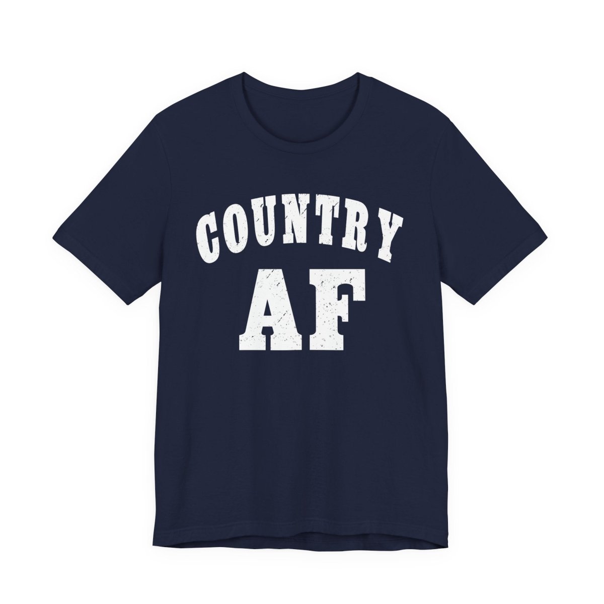 Country AF Graphic Shirt | Vintage Country Lifestyle Apparel for Men & Women | Country AF Graphic in White Print - Anything AF