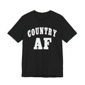 Country AF Graphic Shirt | Vintage Country Lifestyle Apparel for Men & Women | Country AF Graphic in White Print - Anything AF