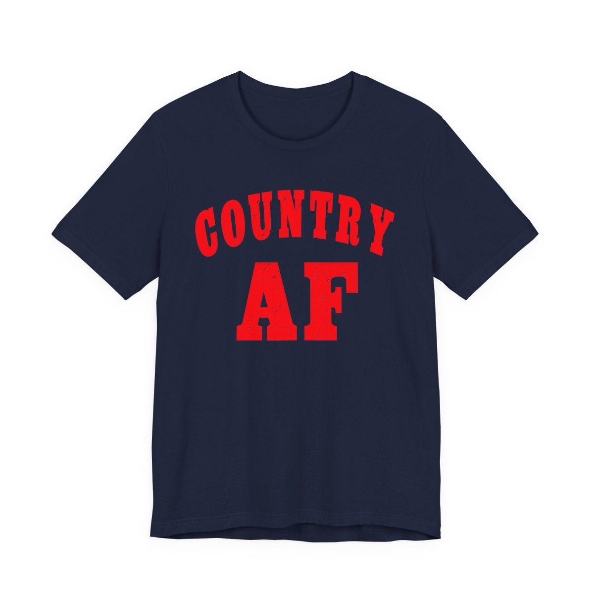Country AF Shirt | Bold Country AF Graphic Tee in Red Print for Country Life Lovers - Anything AF