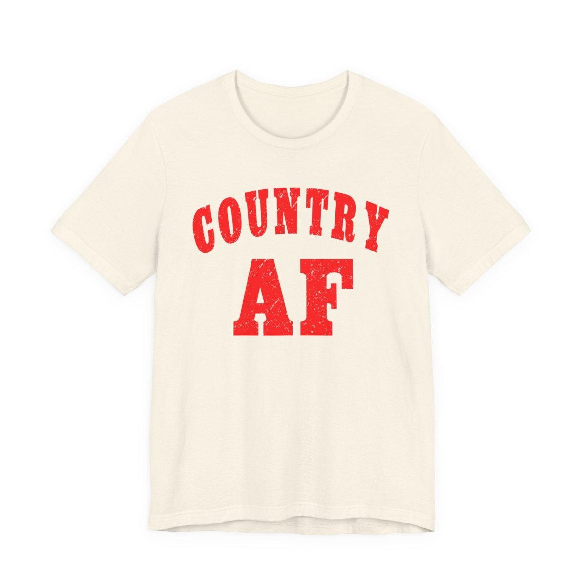 Country AF Shirt | Bold Country AF Graphic Tee in Red Print for Country Life Lovers - Anything AF