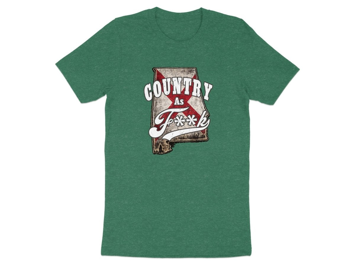 Country As F**K Alabama T-Shirt | Vintage Alabama Pride Graphic Tee - Anything AF