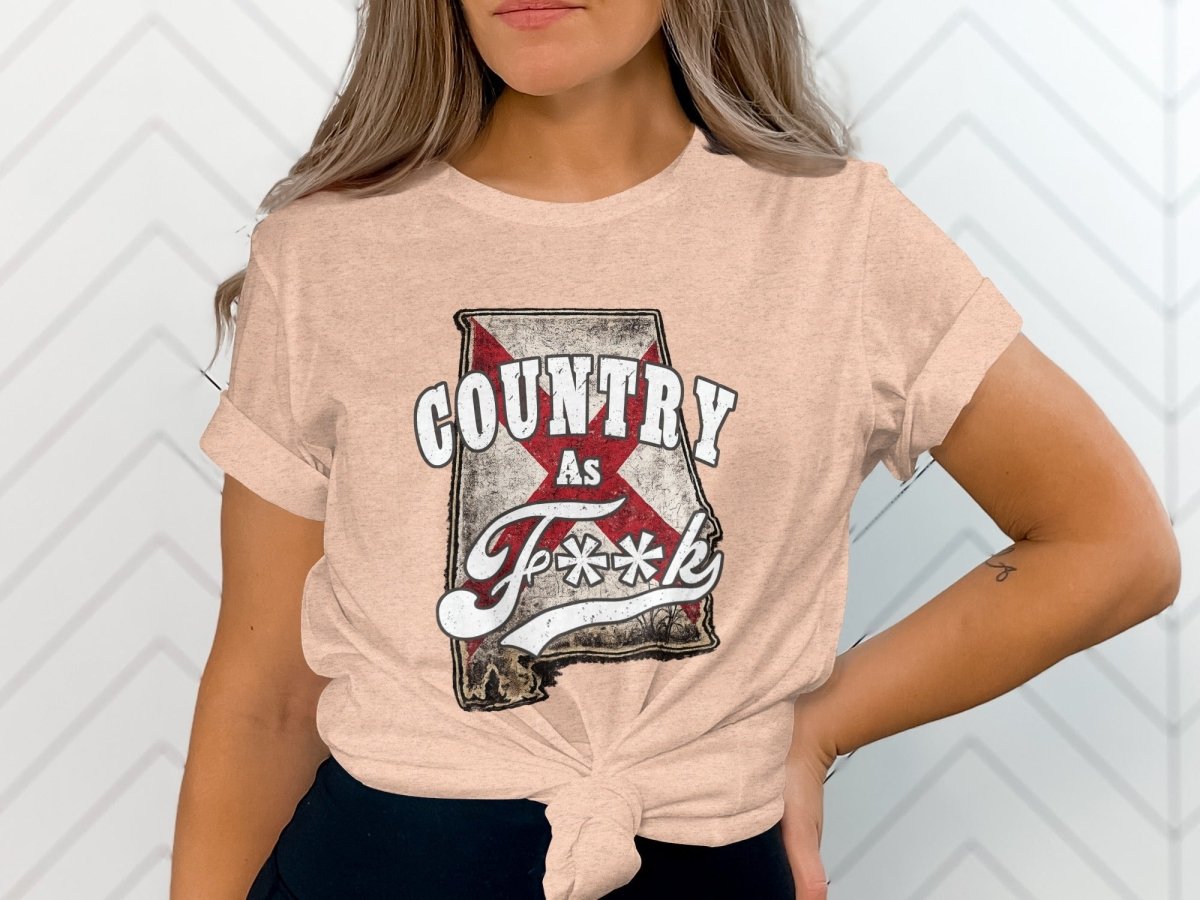 Country As F**K Alabama T-Shirt | Vintage Alabama Pride Graphic Tee - Anything AF