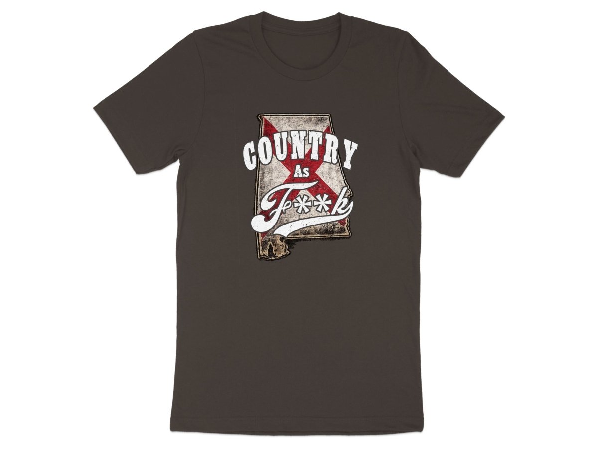 Country As F**K Alabama T-Shirt | Vintage Alabama Pride Graphic Tee - Anything AF