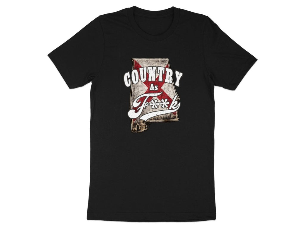 Country As F**K Alabama T-Shirt | Vintage Alabama Pride Graphic Tee - Anything AF