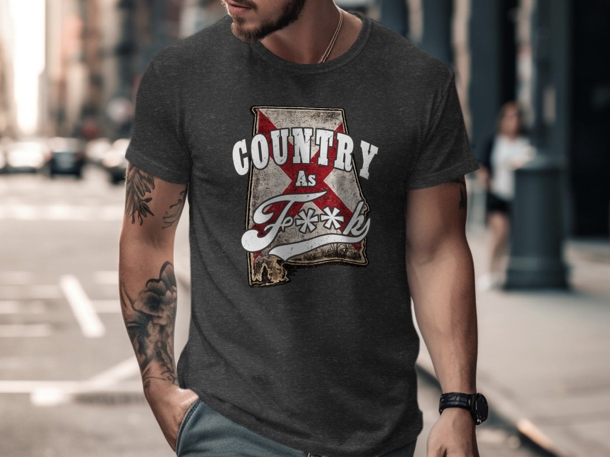 Country As F**K Alabama T-Shirt | Vintage Alabama Pride Graphic Tee - Anything AF