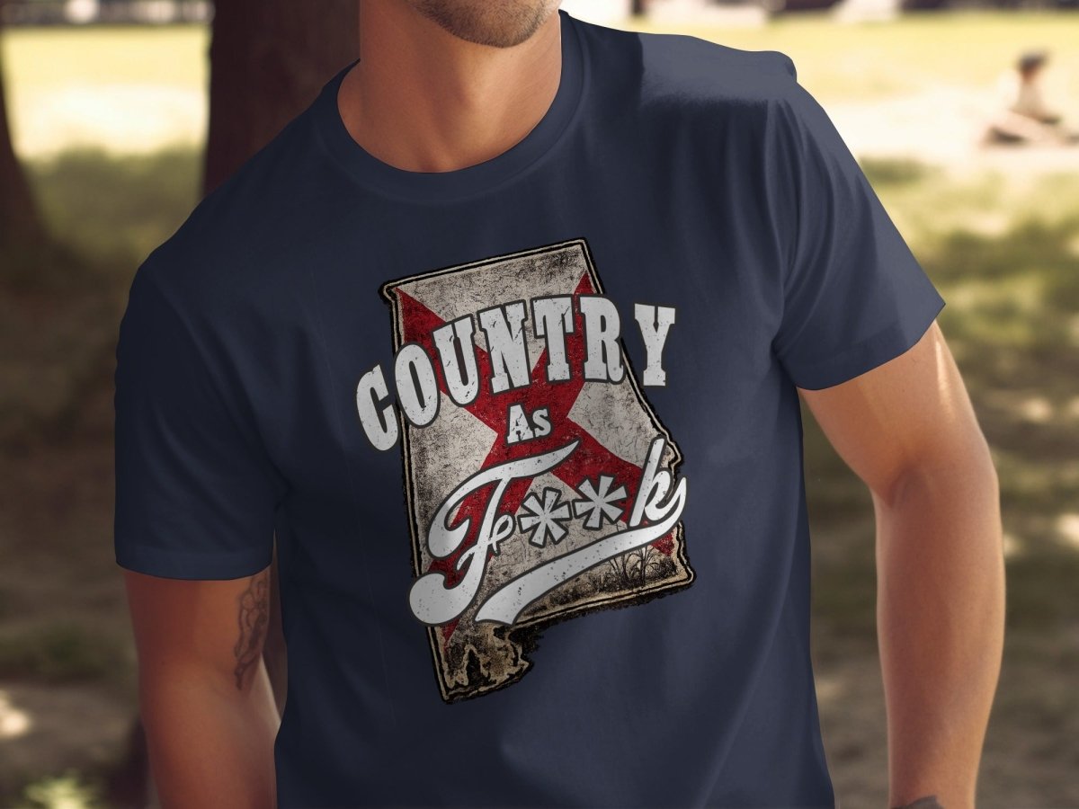 Country As F**K Alabama T-Shirt | Vintage Alabama Pride Graphic Tee - Anything AF