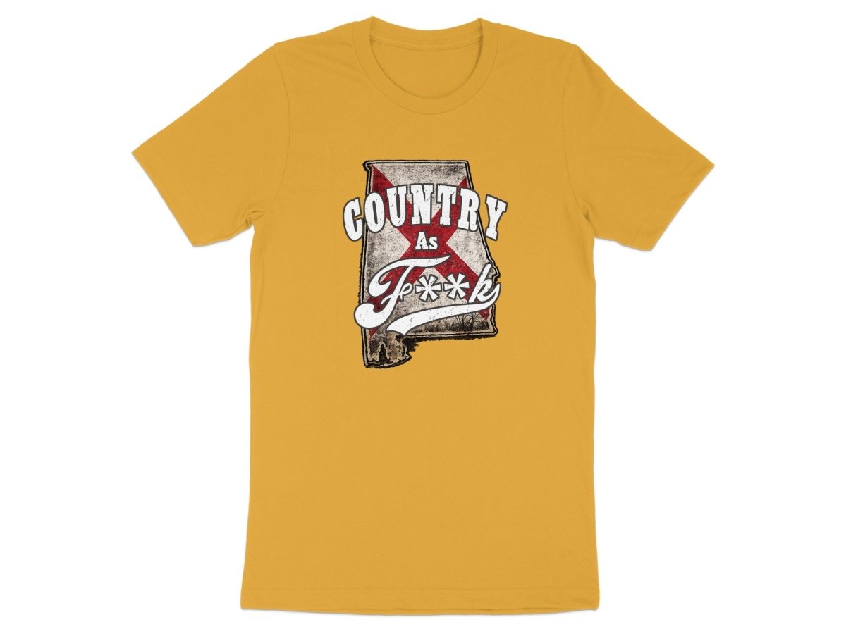 Country As F**K Alabama T-Shirt | Vintage Alabama Pride Graphic Tee - Anything AF