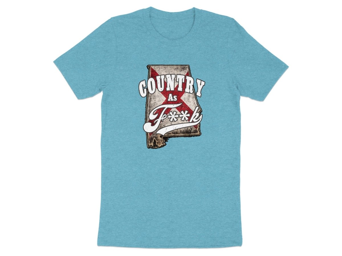 Country As F**K Alabama T-Shirt | Vintage Alabama Pride Graphic Tee - Anything AF