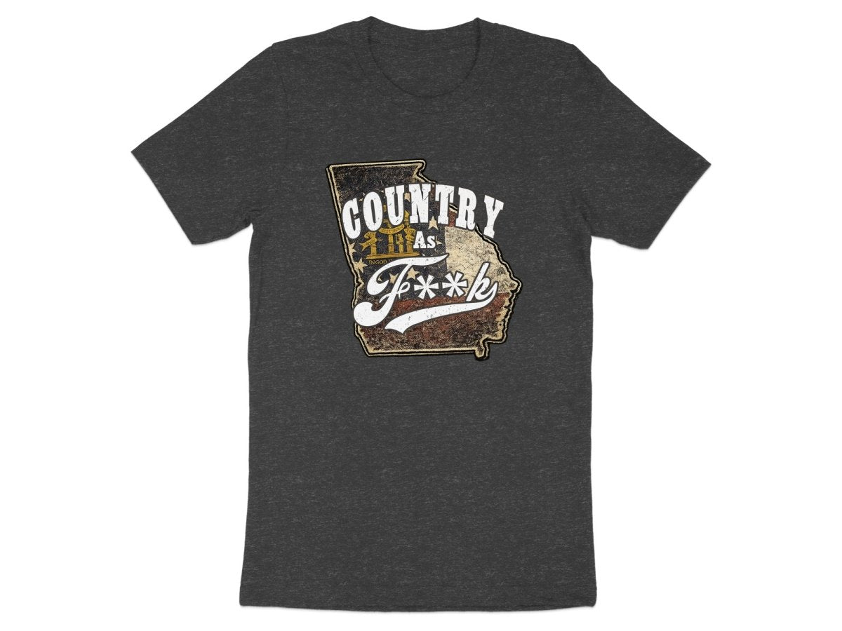 Country As F**K Georgia T-Shirt | Vintage Georgia Pride Graphic Tee - Anything AF